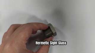Hermetic Sight Glass Industrial Monitoring